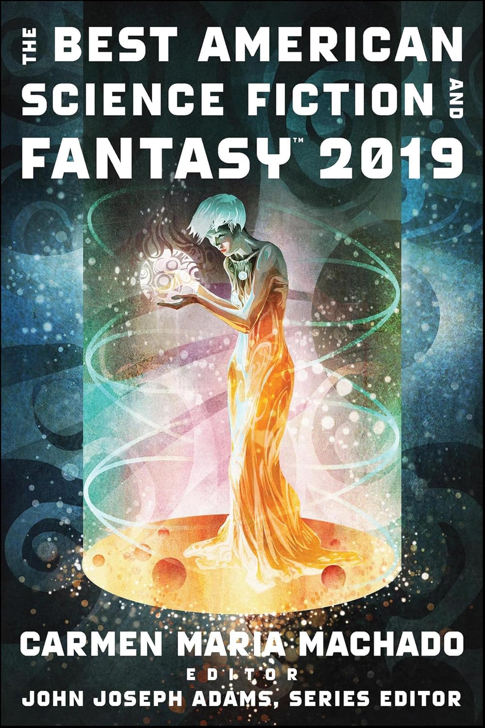 The Best American Science Fiction and Fantasy 2019 by Carmen Maria Machado book cover