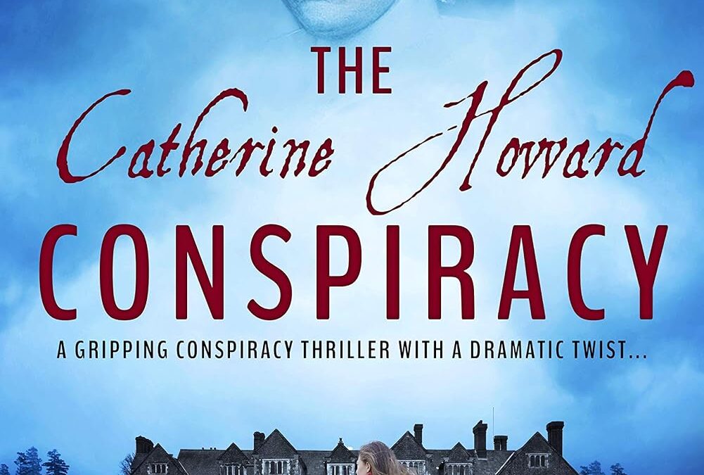 The Catherine Howard Conspiracy