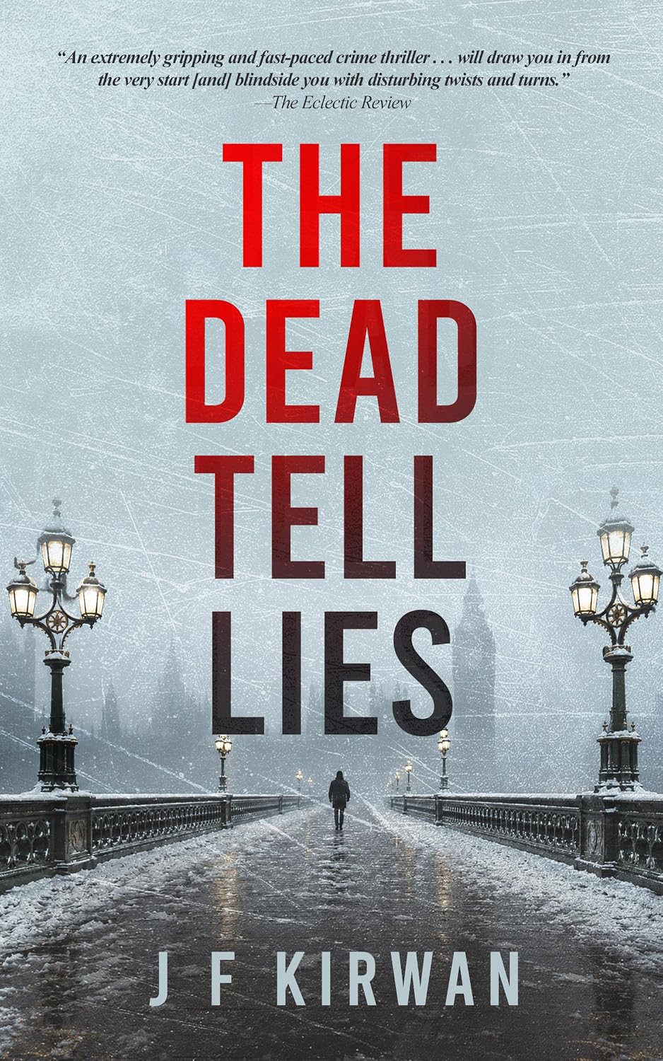 The Dead Tell Lies by J F Kirwan book cover