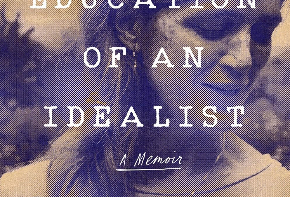 The Education of an Idealist