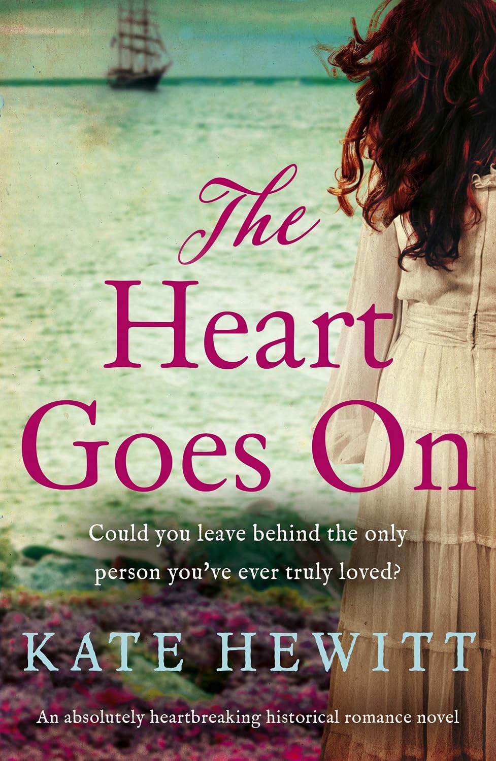 The Heart Goes On by Kate Hewitt book cover