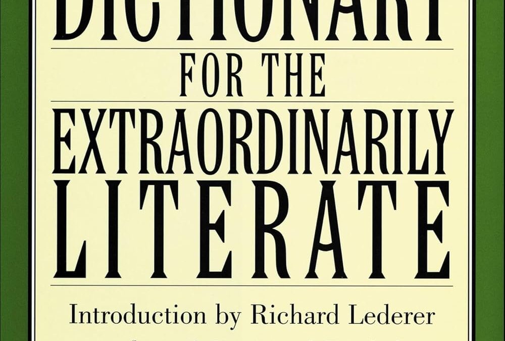 The Highly Selective Dictionary for the Extraordinarily Literate