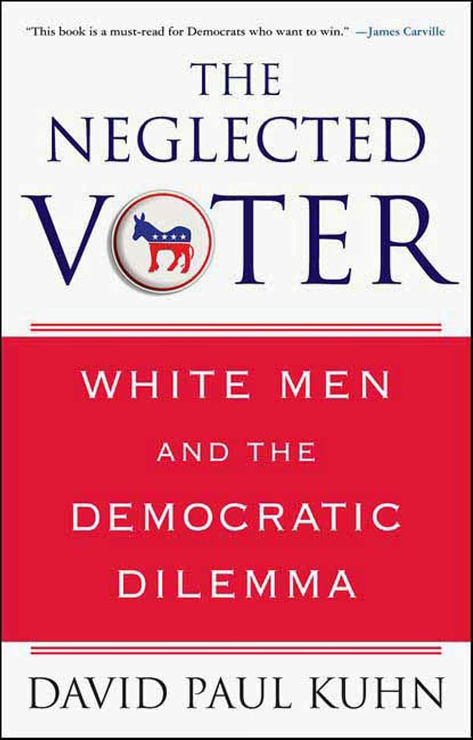 The Neglected Voter by David Paul Kuhn book cover