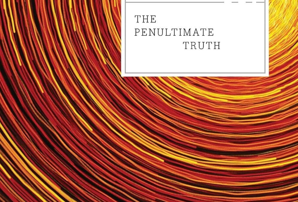 The Penultimate Truth