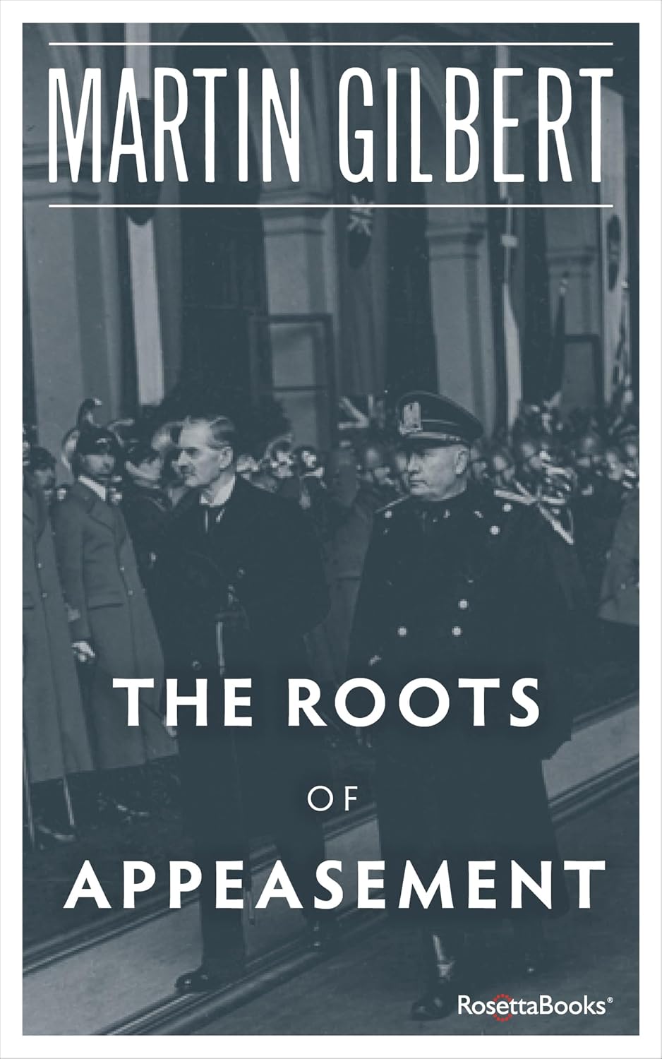 The Roots of Appeasement by Martin Gilbert book cover
