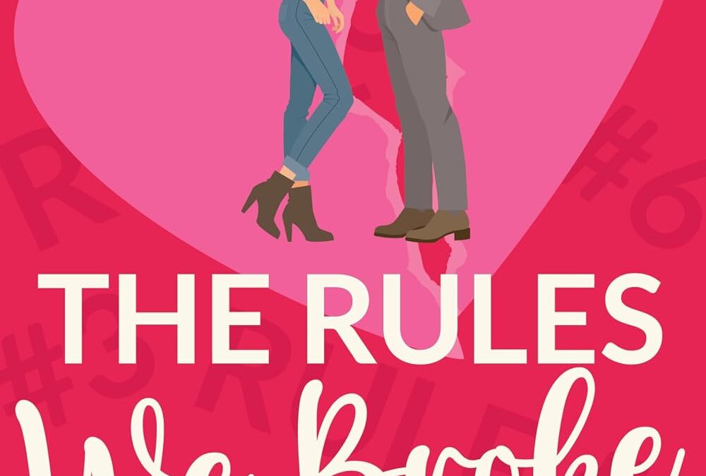 The Rules We Broke