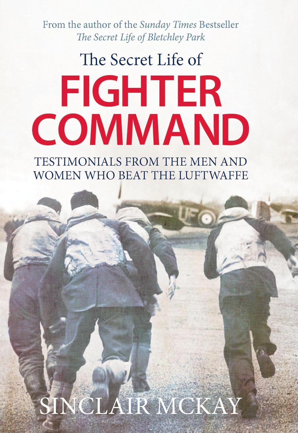 The Secret Life of Fighter Command by Sinclair McKay book cover