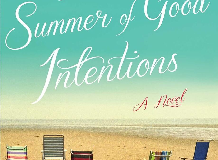 The Summer of Good Intentions