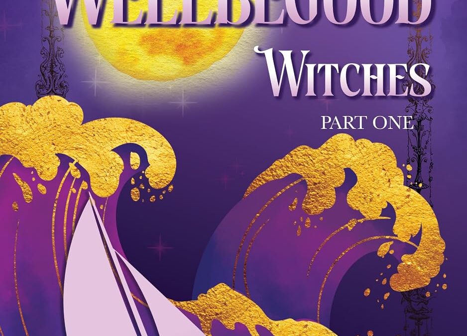 The Wellbegood Witches (Part 1)