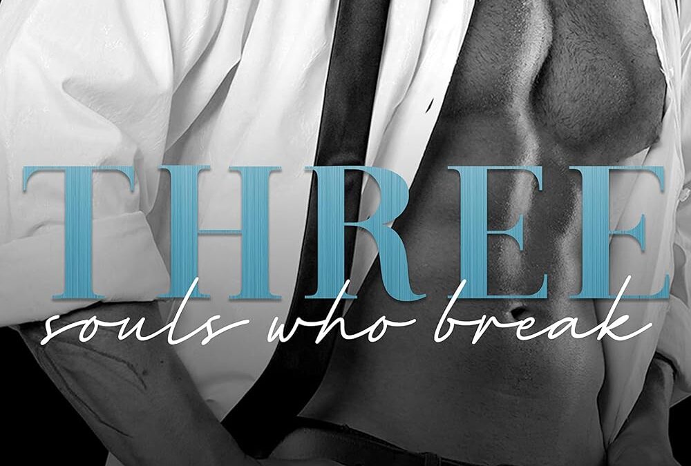 Three Souls Who Break
