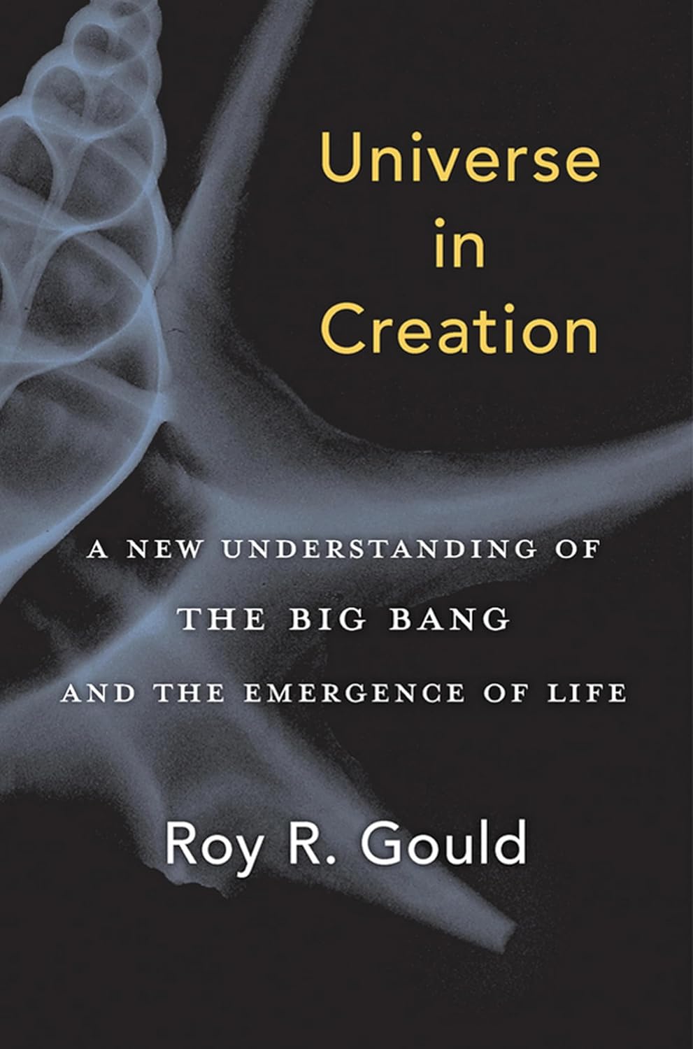 Universe in Creation by Roy R. Gould book cover