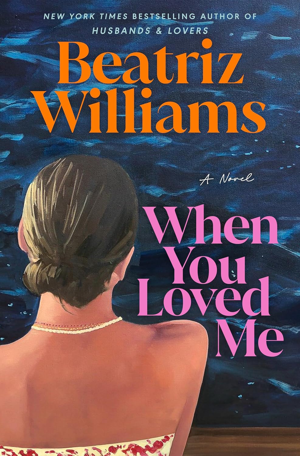 When You Loved Me by Beatriz Williams book cover