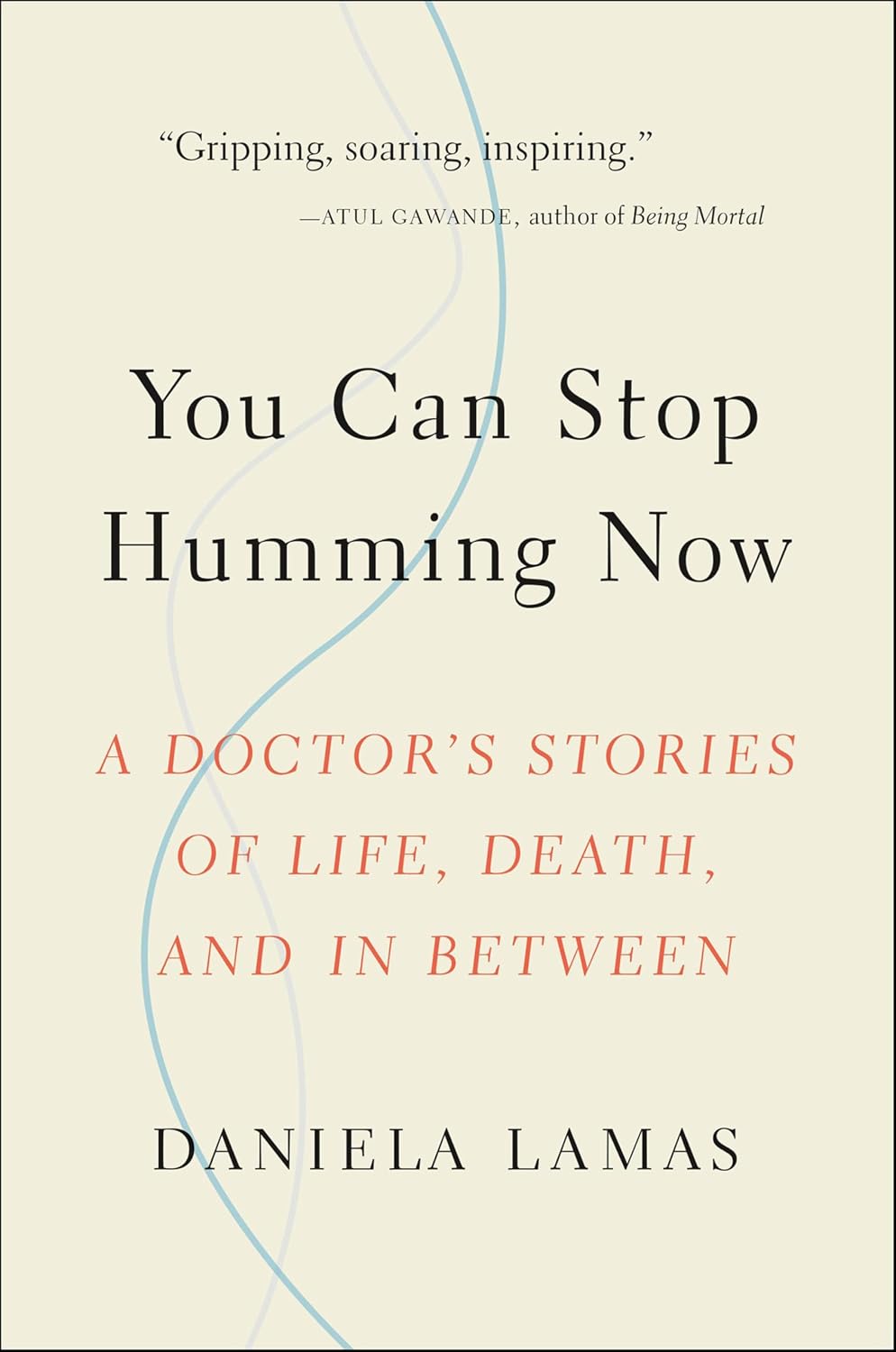 You Can Stop Humming Now by Daniela J. Lamas book cover
