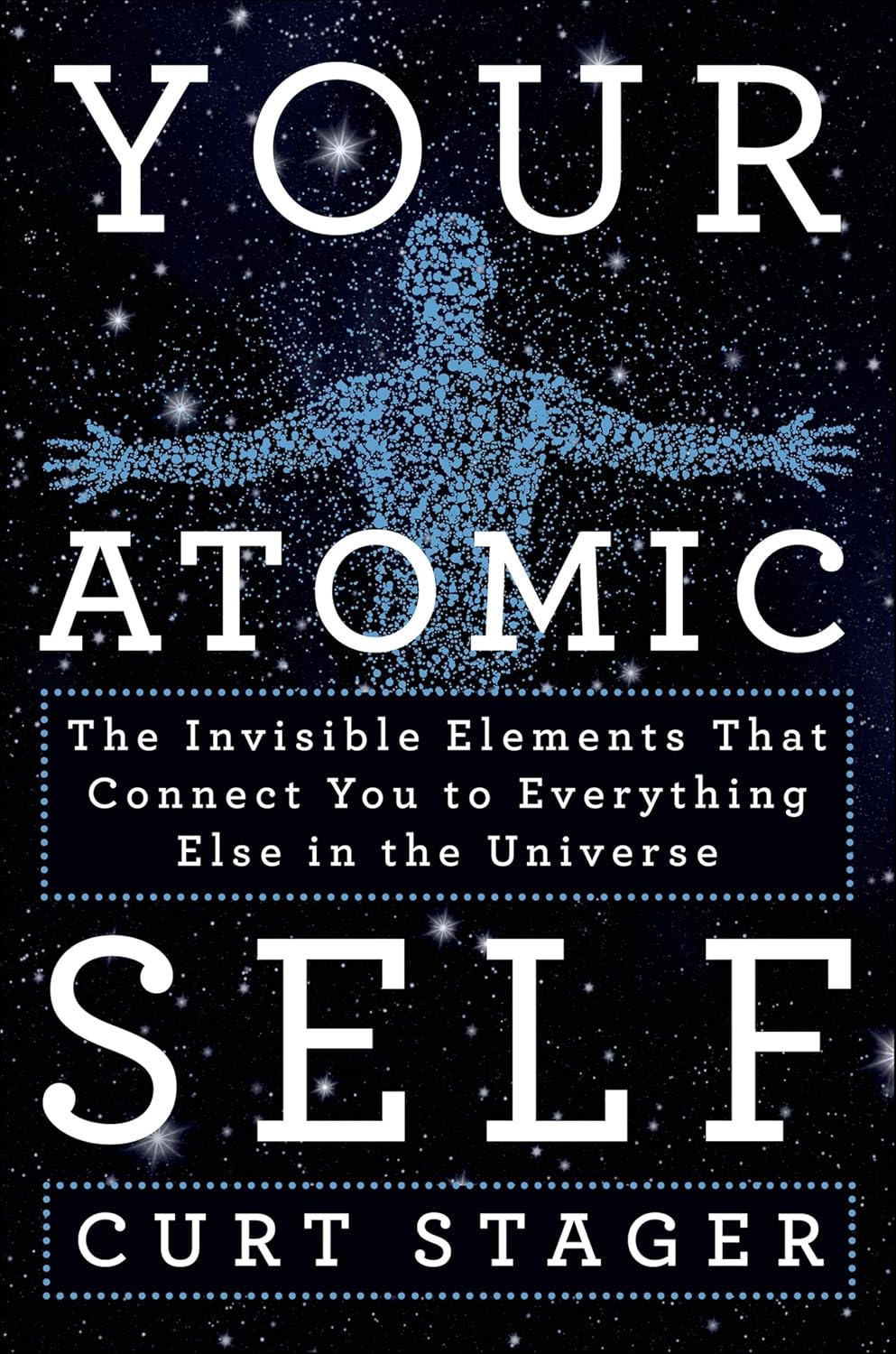Your Atomic Self by Curt Stager book cover