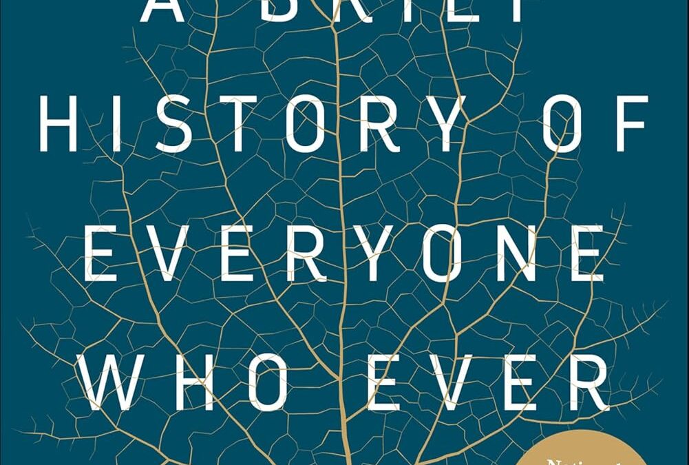 A Brief History of Everyone Who Ever Lived