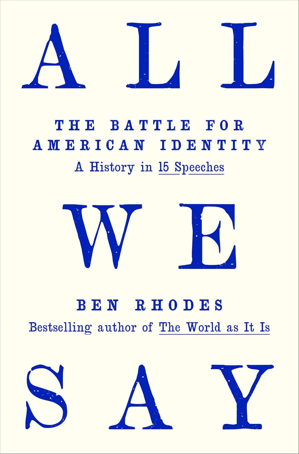 All We Say by Ben Rhodes book cover