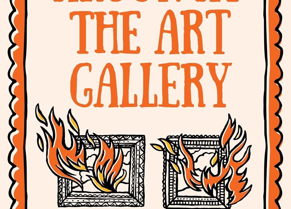 Arson at the Art Gallery