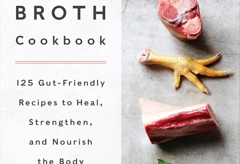 Bare Bones Broth Cookbook