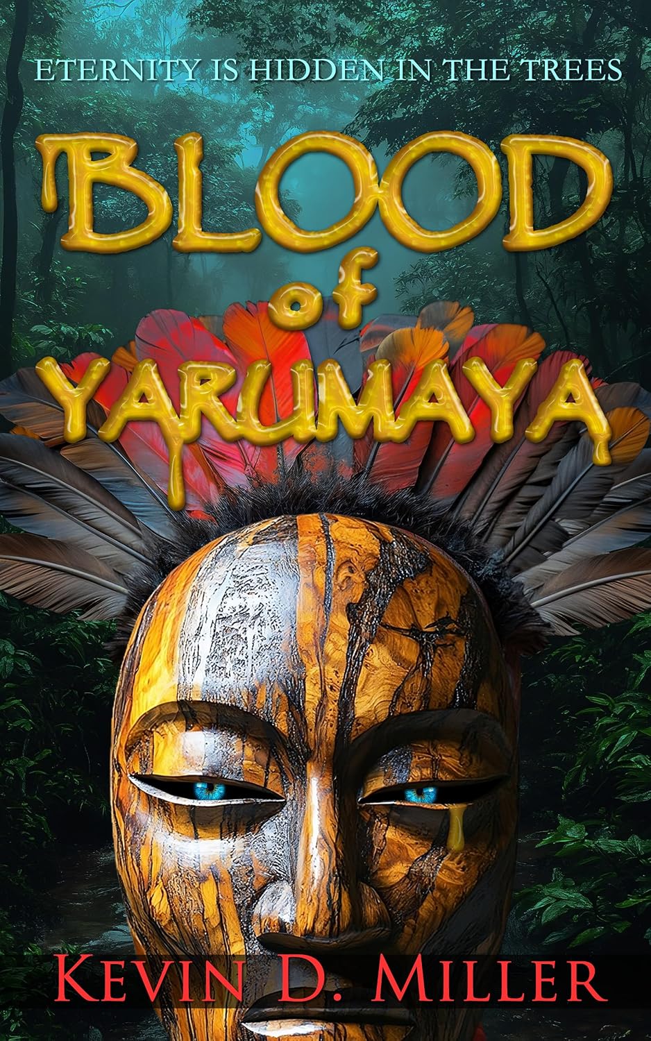 Blood of Yarumaya by Kevin D. Miller book cover