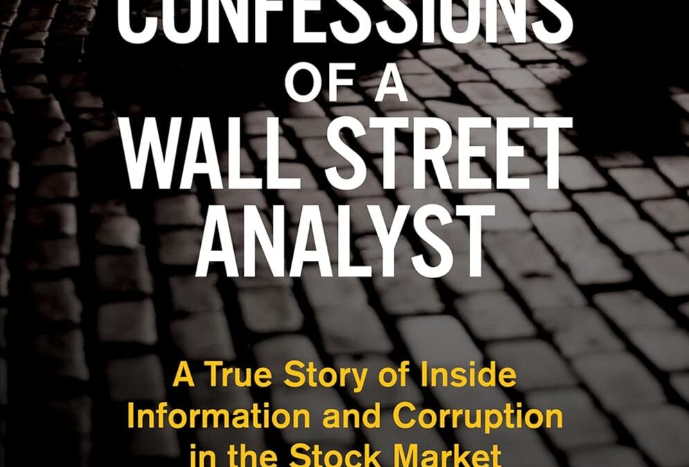 Confessions of a Wall Street Analyst