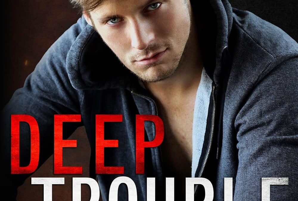 Deep Trouble