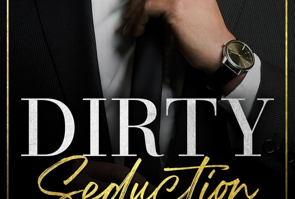 Dirty Seduction