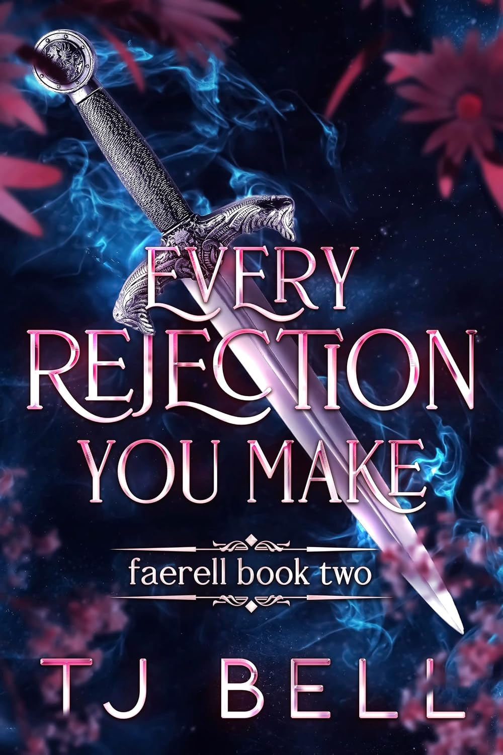 Every Rejection You Make by TJ Bell book cover