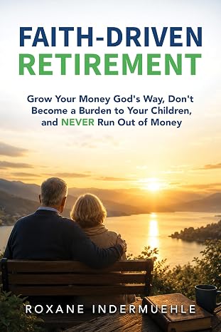 Faith-Driven Retirement by Roxane Indermuehle book cover