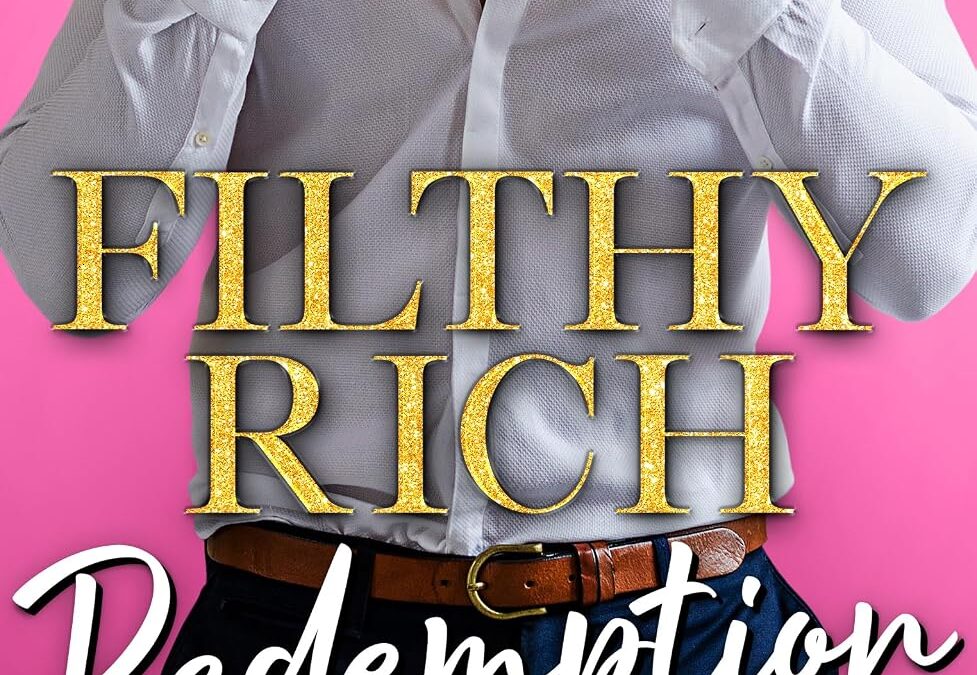 Filthy Rich Redemption