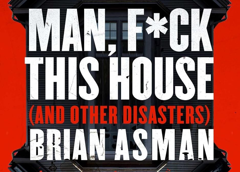 Man, F*ck This House