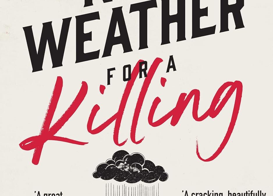 Nice Weather for a Killing