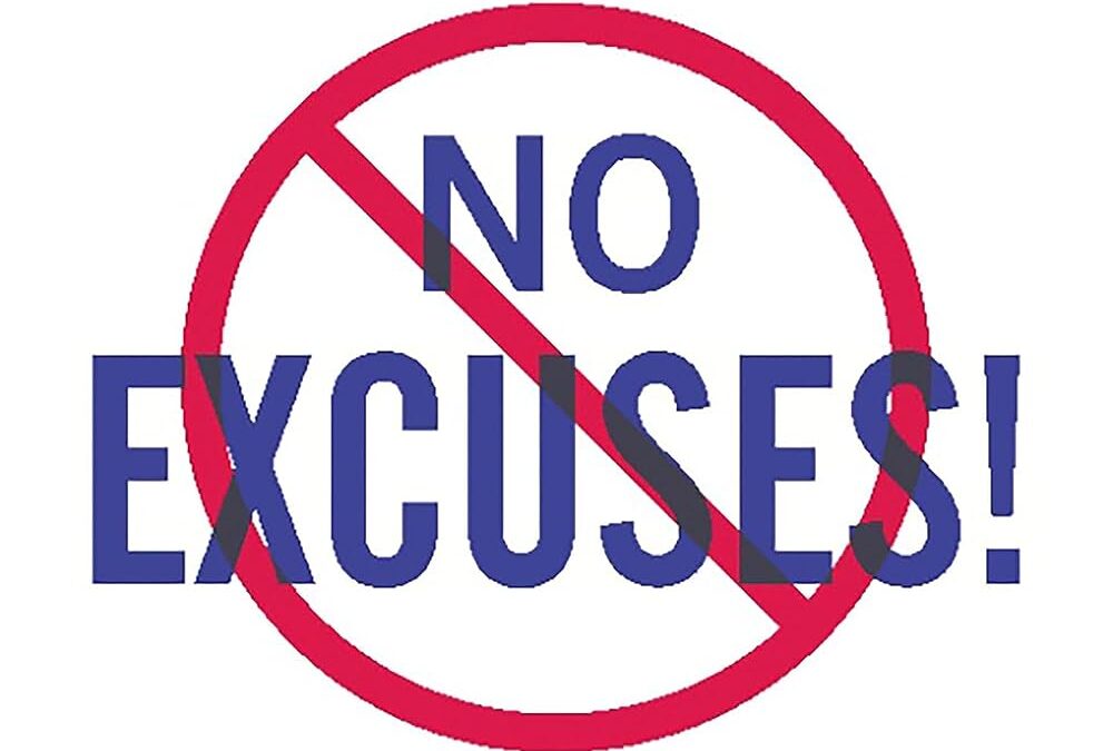 No Excuses!