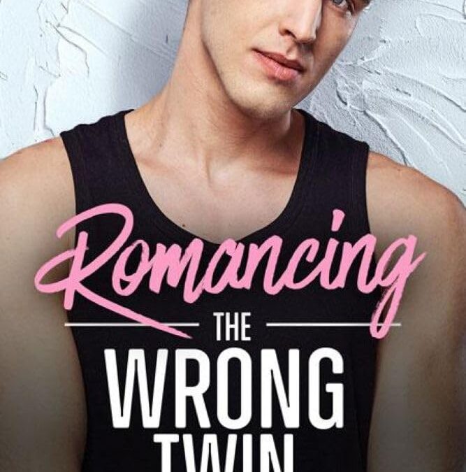 Romancing the Wrong Twin