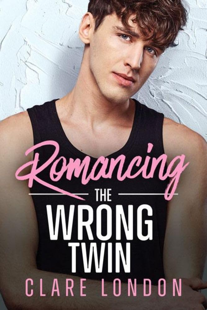 Romancing the Wrong Twin by Clare London book cover
