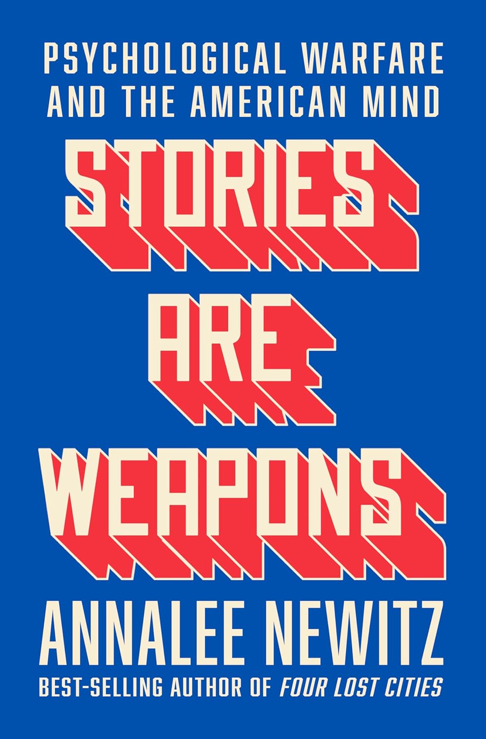 Stories Are Weapons by Annalee Newitz book cover