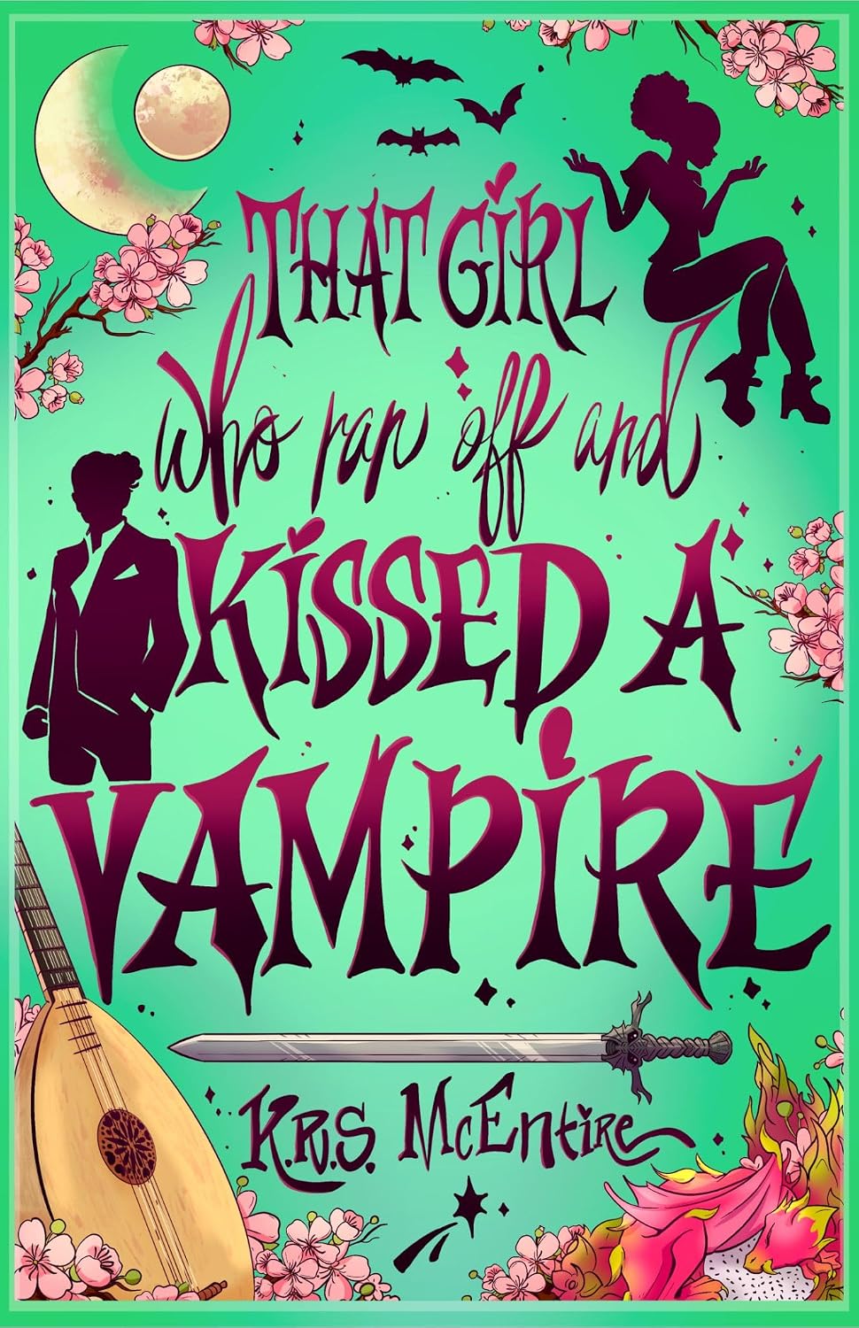 That Girl Who Ran Off and Kissed a Vampire by K. R. S. McEntire book cover