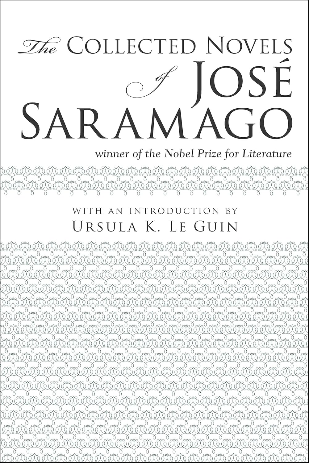 The Collected Novels of José Saramago by José Saramago book cover