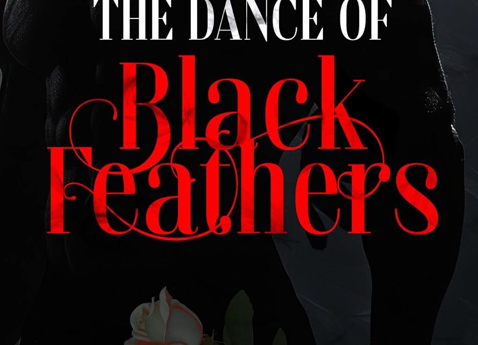 The Dance of Black Feathers