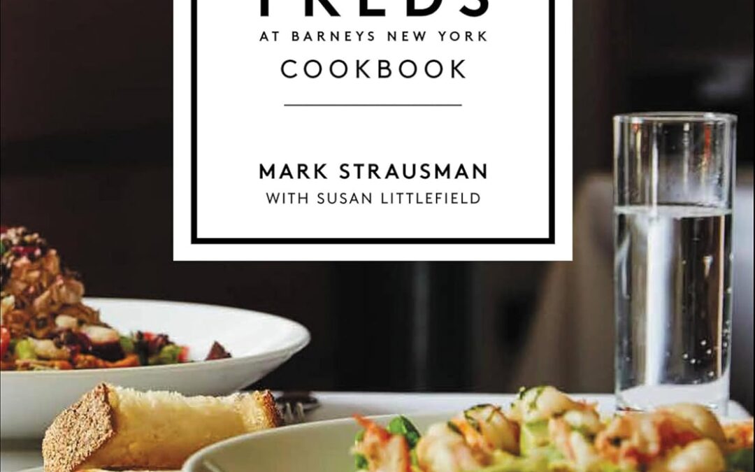 The Freds at Barneys New York Cookbook