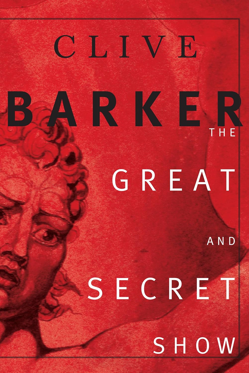 The Great and Secret Show by Clive Barker book cover