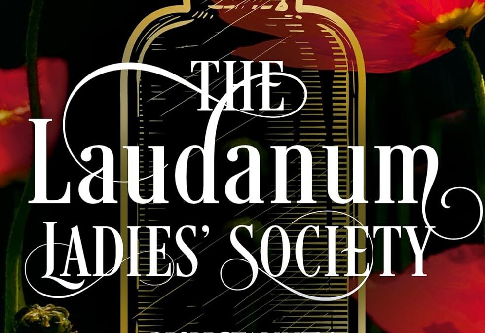 The Laudanum Ladies’ Society