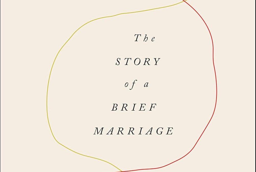 The Story of a Brief Marriage