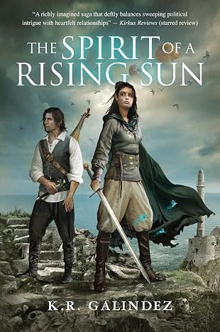 The Spirit of a Rising Sun by K. R. Galindez book cover
