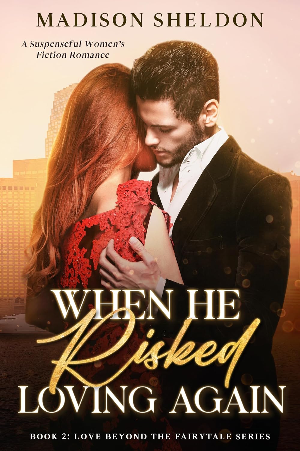 When He Risked Loving Again by Madison Sheldon book cover