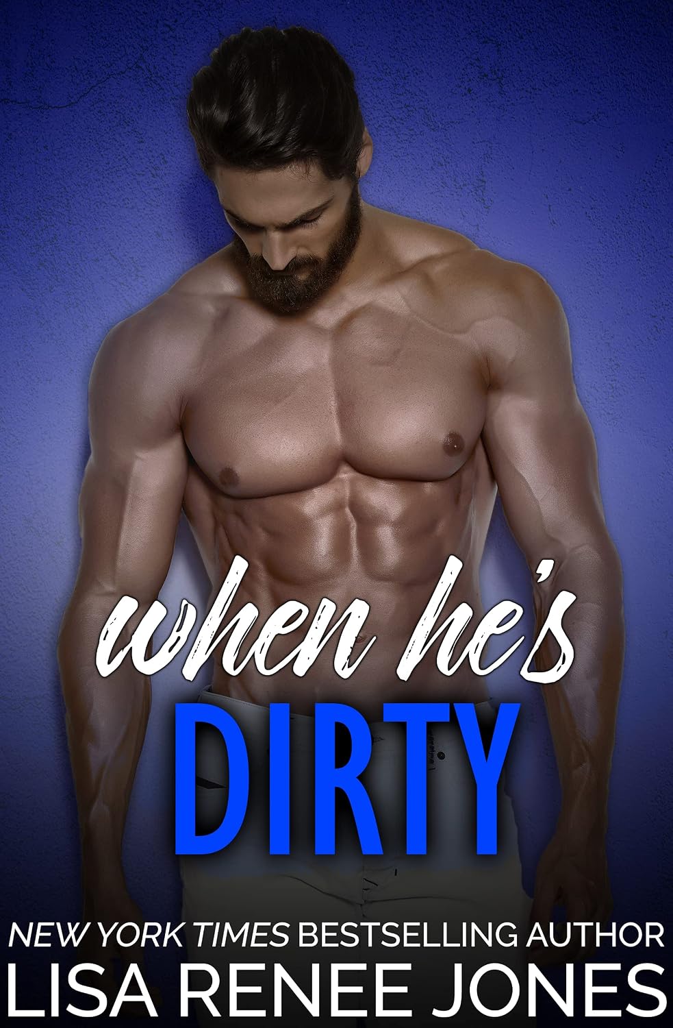 When He’s Dirty by Lisa Renee Jones book cover