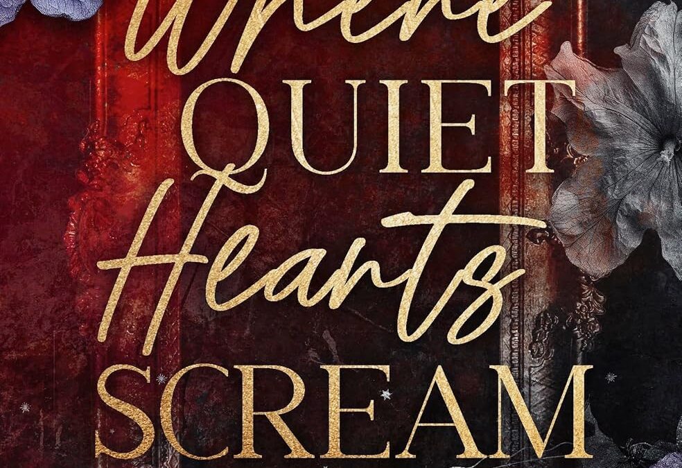 Where Quiet Hearts Scream