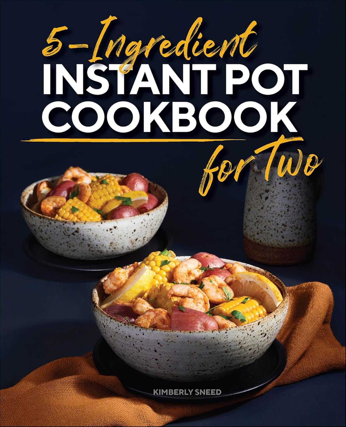 5-Ingredient Instant Pot Cookbook for Two by Kimberly Sneed book cover
