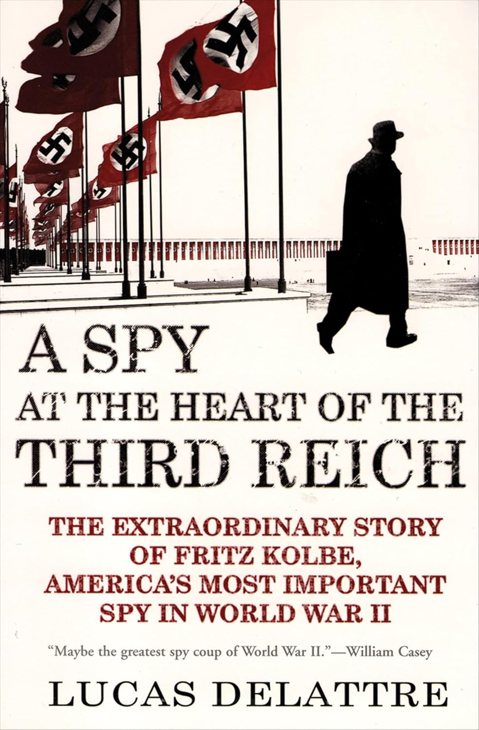 A Spy at the Heart of the Third Reich by Lucas Delattre book cover