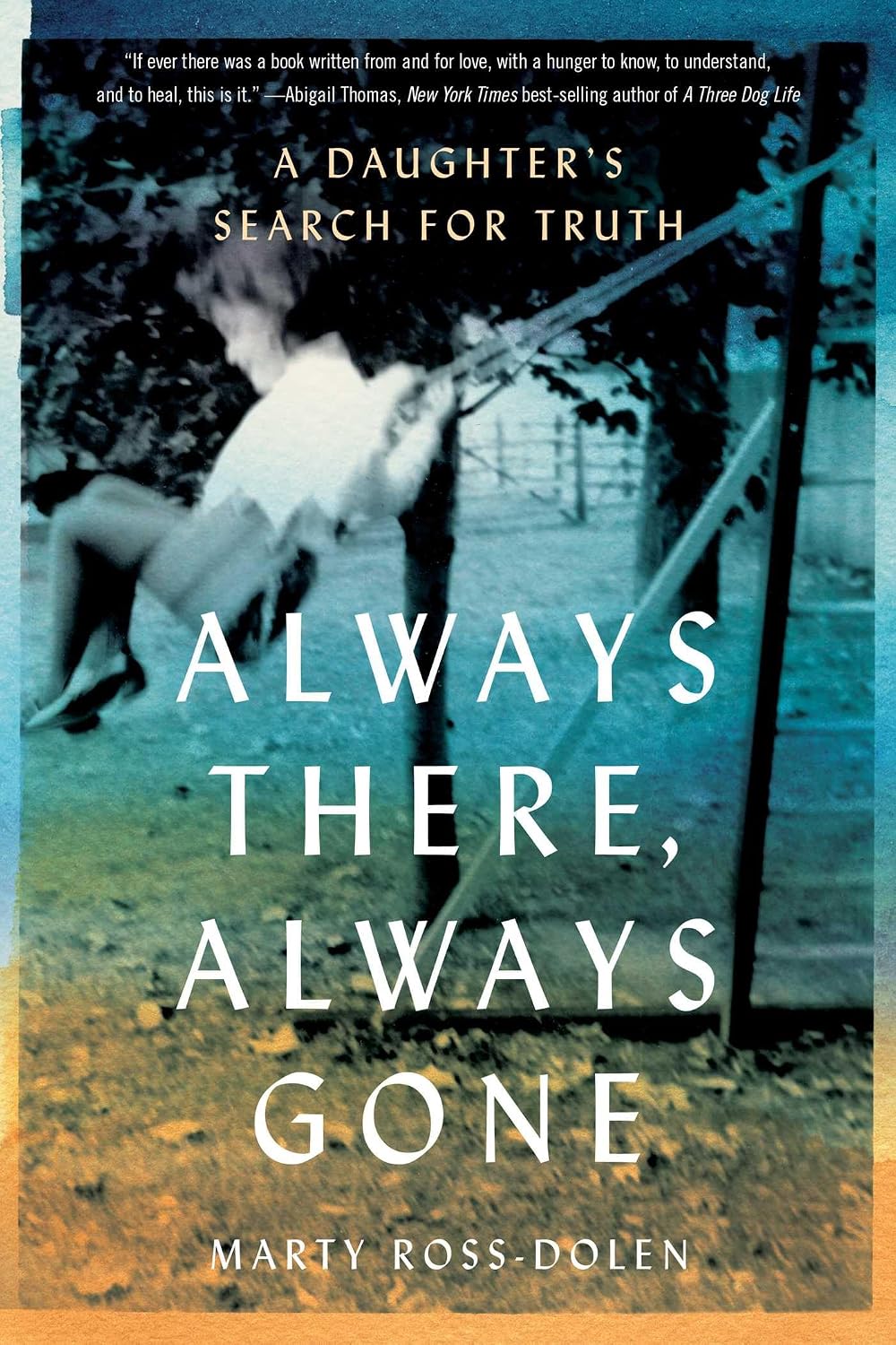 Always There, Always Gone by Marty Ross-Dolen book cover