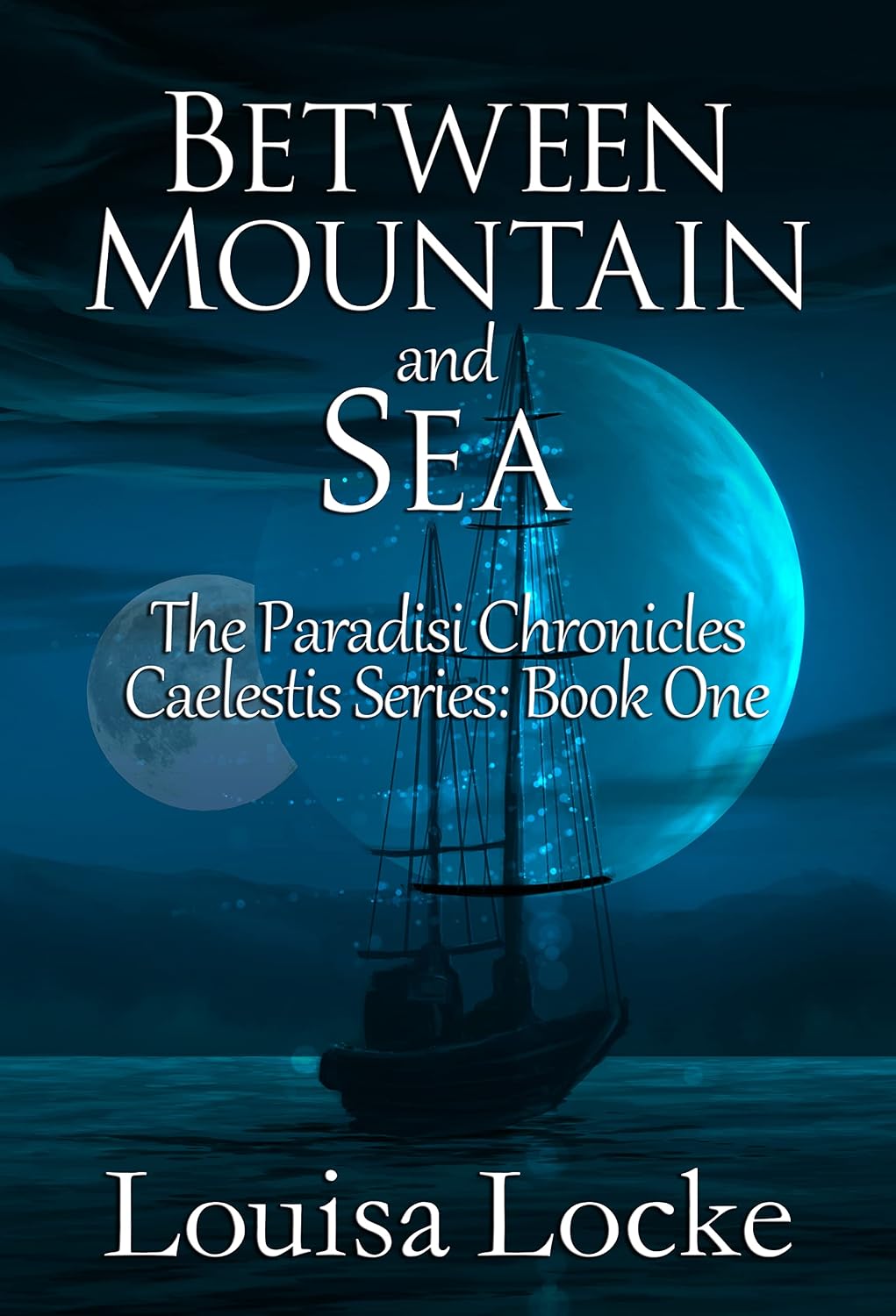 Between Mountain and Sea by M. Louisa Locke book cover